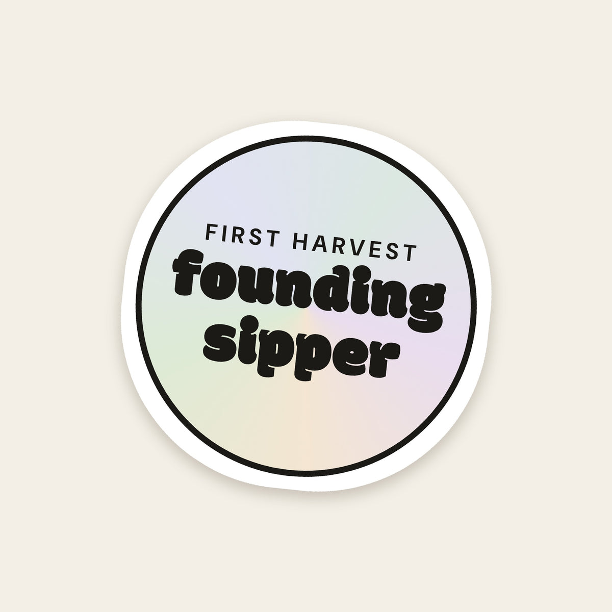 First harvest founding sipper holographic sticker